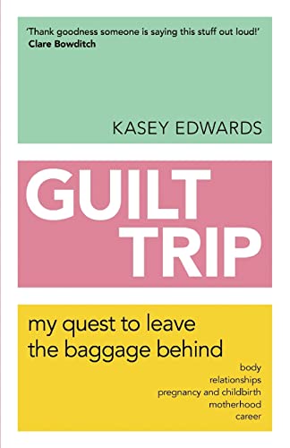 Stock image for Guilt Trip: My Quest to Leave the Baggage Behind for sale by ThriftBooks-Dallas