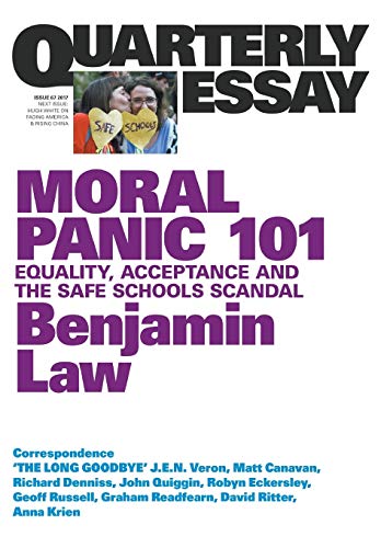 Stock image for Quarterly Essay 67: Moral Panic 101: Equality, Acceptance and the Safe Schools Scandal for sale by WorldofBooks