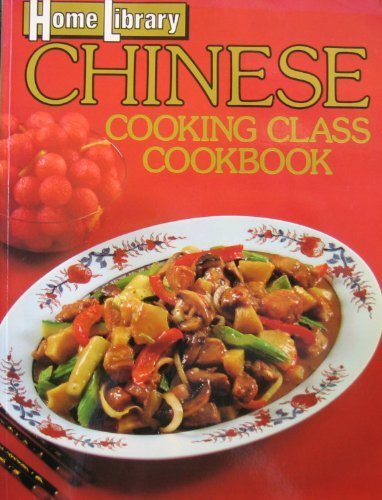 Stock image for Home Library Chinese Cooking Class Cookbook for sale by ThriftBooks-Dallas