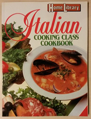 Beispielbild fr Italian Cooking Class Cookbook (Home Library) zum Verkauf von SecondSale