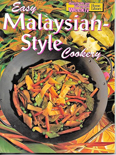 Stock image for Easy Malaysian Style Cookery (Australian Women's Weekly Home Library Series) for sale by Goldstone Books