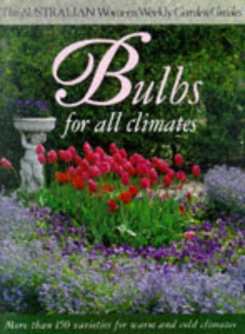 Beispielbild fr Bulbs for All Climates ("Australian Women's Weekly" Home Library) zum Verkauf von WorldofBooks