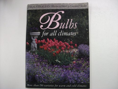 9781863960243: Bulbs for All Climates (Australian Women's Weekly)