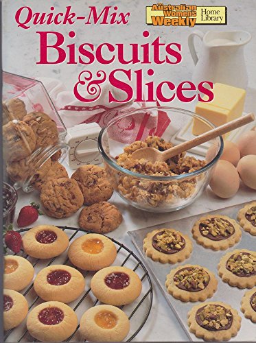 9781863960298: Quick-mix Biscuits and Slices ("Australian Women's Weekly" Home Library)