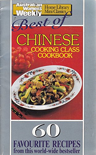 9781863960373: Best of " Chinese Cooking Class Cookbook " (Australian Women's Weekly)