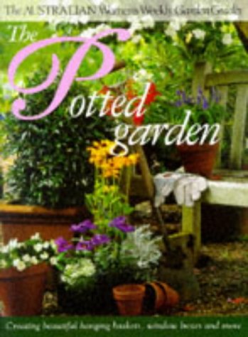 9781863960458: The Potted Garden ("Australian Women's Weekly" Home Library)
