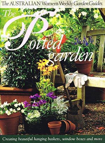 Stock image for The Potted Garden ("Australian Women's Weekly" Home Library) for sale by WorldofBooks