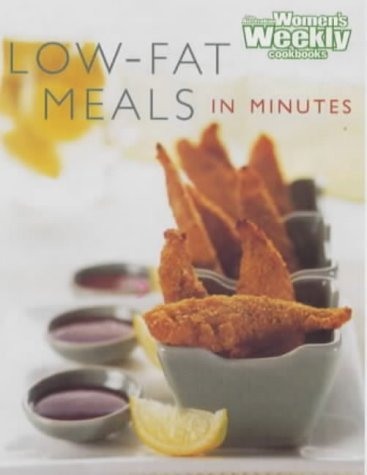 Beispielbild fr Low-Fat Meals in Minutes ("Australian Women's Weekly" Home Library) zum Verkauf von AwesomeBooks