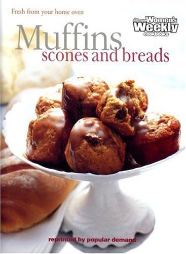 Beispielbild fr Muffins, Scones and Bread ("Australian Women's Weekly" Home Library) zum Verkauf von SecondSale