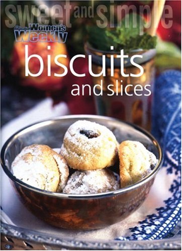 Beispielbild fr Biscuits and Slices zum Verkauf von Better World Books: West