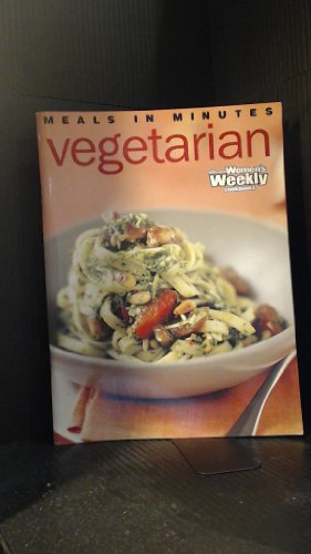 Vegetarian: Meals in Minutes (9781863962384) by Australian Women's Weekly