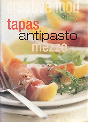 Beispielbild fr Tapas, Mezze and Antipasti (Australian Women's Weekly) zum Verkauf von ThriftBooks-Atlanta