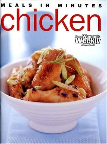 Beispielbild fr Chicken Meals in Minutes ("Australian Women's Weekly" Home Library) zum Verkauf von WorldofBooks