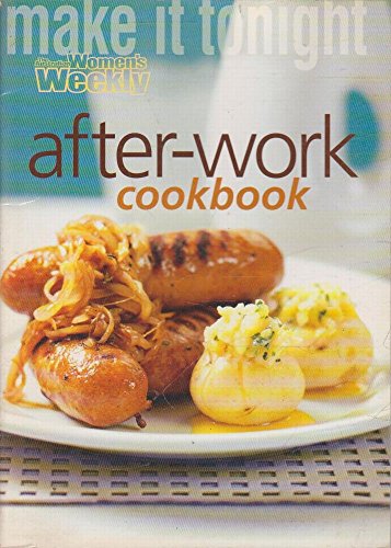 Beispielbild fr After Work Cookbook ("Australian Women's Weekly" Home Library) zum Verkauf von WorldofBooks