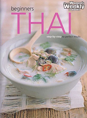 Beispielbild fr Beginners Thai ("Australian Women's Weekly" Home Library) zum Verkauf von WorldofBooks