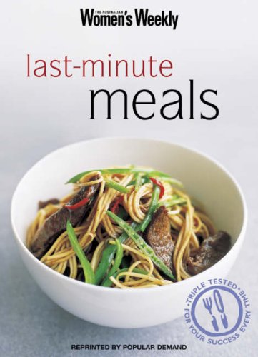 Beispielbild fr Last-minute Meals ("Australian Women's Weekly" Home Library) zum Verkauf von WorldofBooks