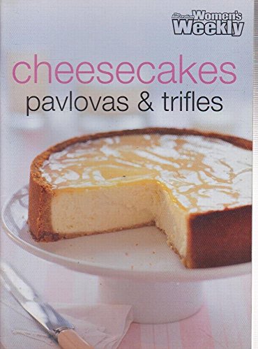 Beispielbild fr Cheesecakes, Pavlovas and Trifles zum Verkauf von Wonder Book