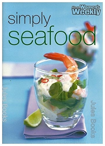 Beispielbild fr Simply Seafood ("Australian Women's Weekly" Home Library) zum Verkauf von WorldofBooks