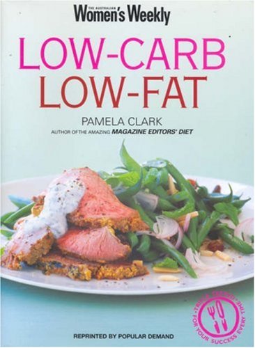 Imagen de archivo de Low-Carb Low-Fat (The Australian Women's Weekly Essentials) a la venta por WorldofBooks