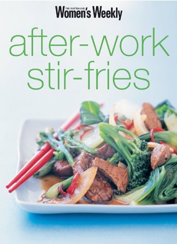 The Australian Women's Weekly After Work Stir Fries