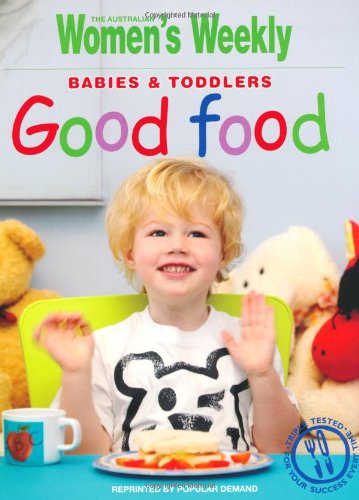 Stock image for Babies and Toddlers - Good Food for sale by Better World Books