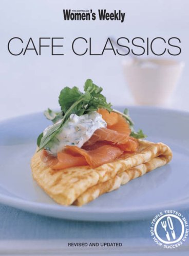 Beispielbild fr Cafe Classics (The Australian Women's Weekly Essentials) zum Verkauf von WorldofBooks