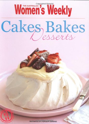 Beispielbild fr Cakes Bakes & Desserts (The Australian Women's Weekly Essentials) zum Verkauf von WorldofBooks