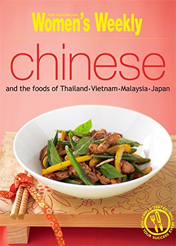 Imagen de archivo de Chinese And The Foods Of Thailand, Vietnam, Malaysia and Japan (The Australian Women's Weekly Essentials) a la venta por AwesomeBooks