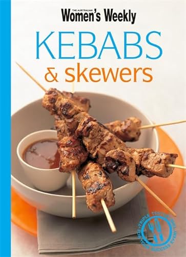 Kebabs and Skewers ("Australian Women's Weekly" Mini) (9781863967129) by Pamela Clark