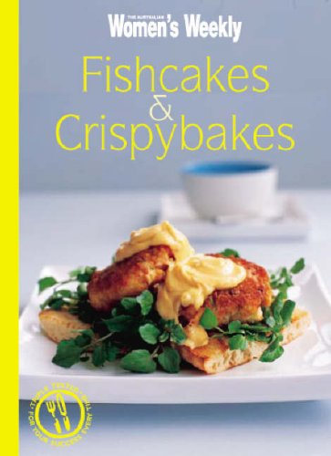 Beispielbild fr Fishcakes & Crispybakes (The Australian Women's Weekly Minis) zum Verkauf von WorldofBooks