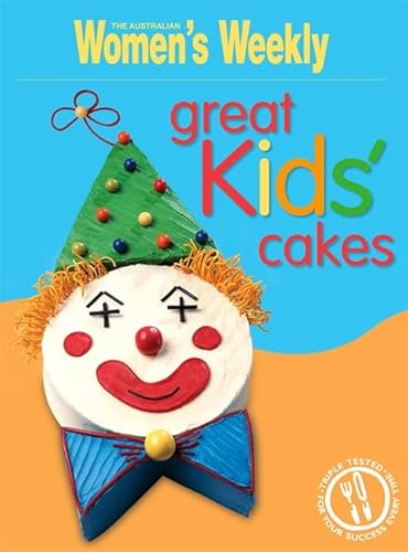 Imagen de archivo de Great Kids' Cakes (The Australian Women's Weekly Essentials) a la venta por AwesomeBooks