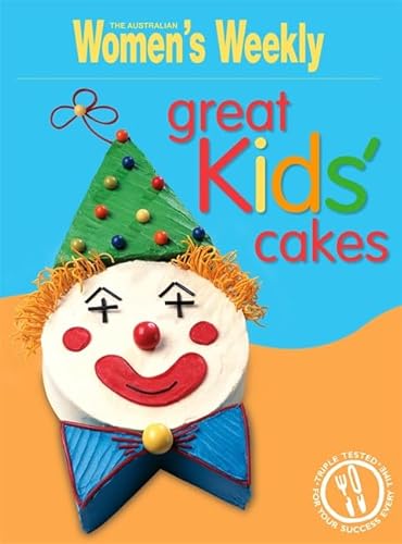 Stock image for Great Kids' Cakes (The Australian Women's Weekly Essentials) for sale by AwesomeBooks