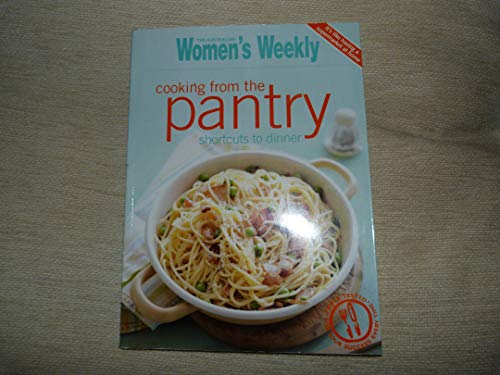 Beispielbild fr Cooking From The Pantry: Shortcuts To Dinner zum Verkauf von AwesomeBooks