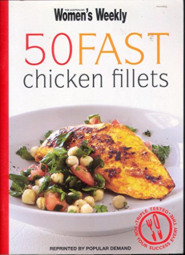 Beispielbild fr 50 Fast Chicken Fillets (The Australian Women's Weekly Minis) zum Verkauf von WorldofBooks