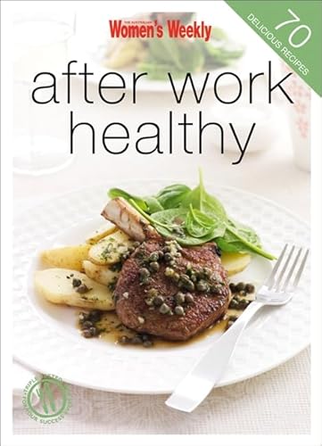 Beispielbild fr After Work Healthy (The Australian Women's Weekly Minis) zum Verkauf von WorldofBooks