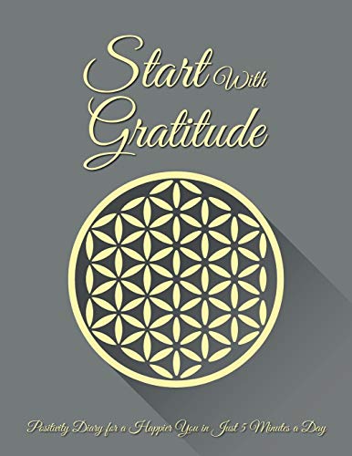 Stock image for Daily Gratitude Journal: Start with Gratitude - Positivity Diary for a Happier You in Just 5 Minutes a Day with 90 Gratitude Prompts - Beautifu for sale by Buchpark