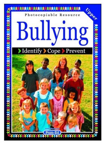 9781864007114: Bullying: Upper level: Identify, Cope, Prevent