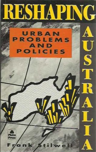 Beispielbild fr Reshaping Australia: Urban Problems and Policies zum Verkauf von WorldofBooks