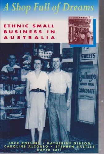 9781864030075: A shop full of dreams: Ethnic small business in Australia