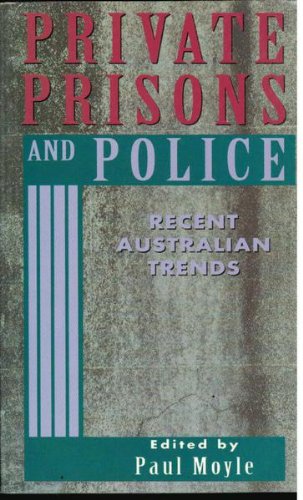 Beispielbild fr Private Prisons and Police: Recent Australian Trends zum Verkauf von Anybook.com