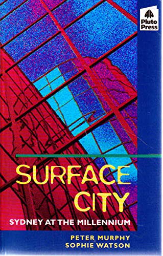 Stock image for Surface City: Sydney at the Millennium: Sydney at the Millenium for sale by Reuseabook