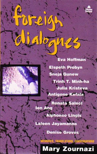 Foreign dialogues: Memories, translations, conversations (9781864030471) by Zournazi, Mary