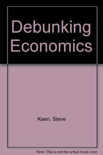 9781864030709: Debunking Economics: The Naked Emperor of the Social Sciences