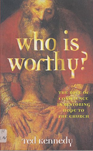 Beispielbild fr Who Is Worthy?: The Role of Conscience in Restoring Hope to the Church zum Verkauf von ThriftBooks-Dallas