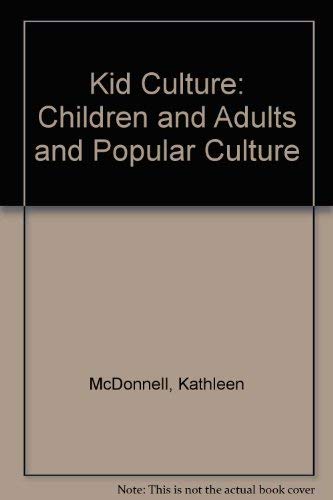 9781864031126: Kid Culture: Children and Adults and Popular Culture