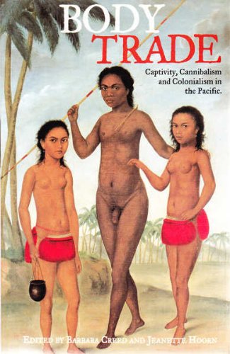 9781864031843: Body Trade: Captivity, Cannibalism and Colonialism in the Pacific