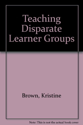 Teaching Disparate Learner Groups (9781864084931) by Kristine Brown