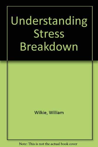 Imagen de archivo de Understanding Stress Breakdown a la venta por WorldofBooks