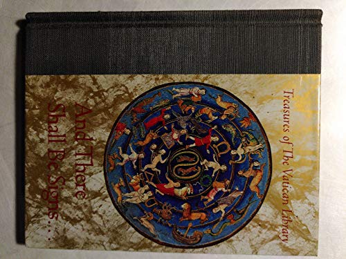 Stock image for And There Shall be Signs - Treasures of the Vatican Library - Book Illustration Volume 8 for sale by Annabells Esoteric Books