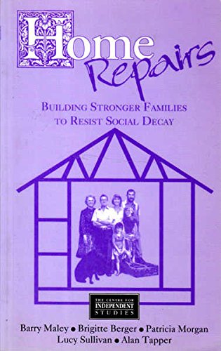 9781864320152: Home Repairs: Building Stronger Families to Resist Social Decay (Policy forum / Centre for Independent Studies)